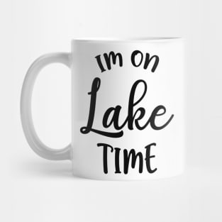 Im On Lake Time Mug